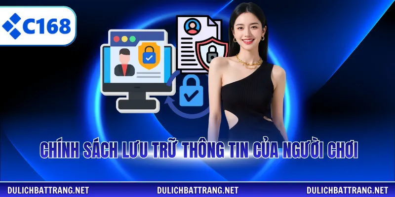 Chính sách lưu trữ thông tin của người chơi