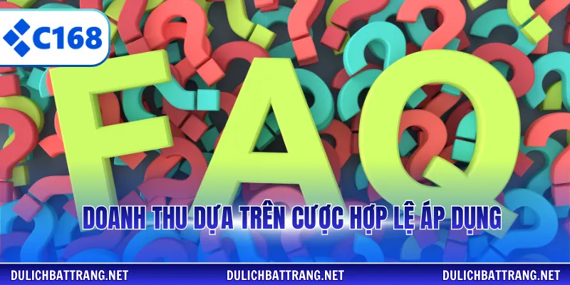 Doanh thu dựa trên cược hợp lệ áp dụng