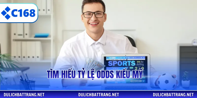 Tìm hiểu tỷ lệ odds kiểu Mỹ 